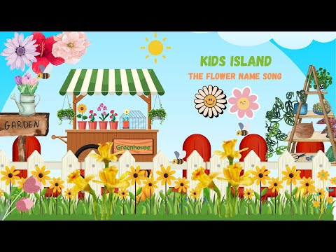 Kids Learn Flower Names/The Flower Name Song/Phonic Song/Pre-School/Kindergarten/Nursery Rhymes/