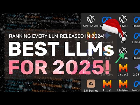 Ranking: Which LLMs are the BEST FOR 2025? (Ranking Every LLM Released in 2024!)