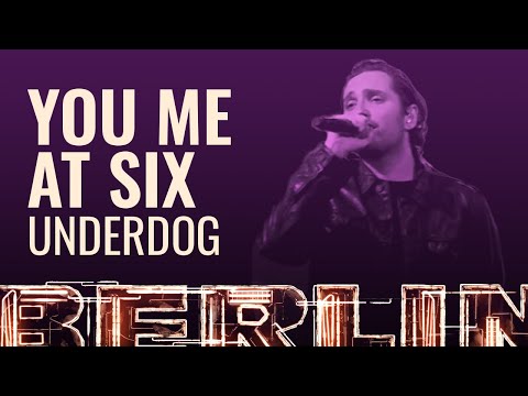 You Me At Six - Underdog [BERLIN LIVE]