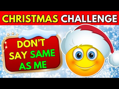 Avoid Saying the Same as Me 🎅🎄 CHRISTMAS Edition 🎊