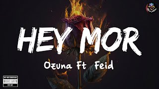 Ozuna - Hey Mor (Letra/Lyrics)