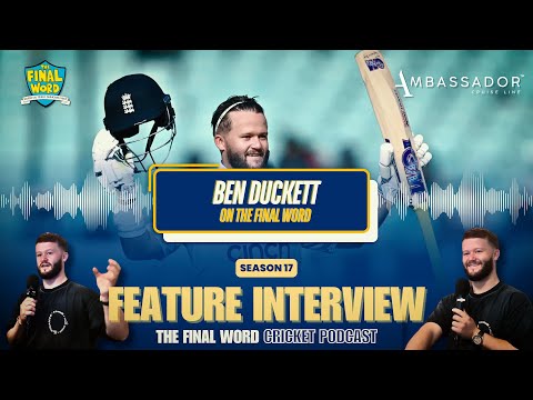 Ben Duckett on Bazball, pouring a pint on Jimmy’s head, & his approach to the game | The Final Word