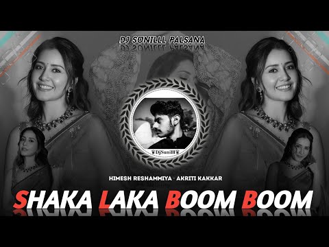 🔥 SHAKA LAKA BOOM BOOM REMIX🎶 HIMESH RESHAMMIYA ❣️ OLD IS GOLD🔥HIGH BASS TRANCE💯 DJ SUNILLL PALSANA👑