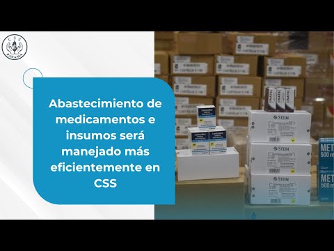 Abastecimiento de medicamentos e insumos será manejado más eficientemente en CSS