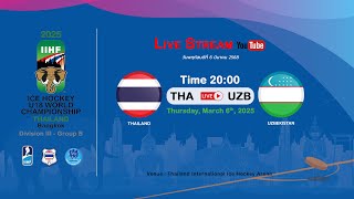 Thailand VS Uzbekistan | 2025 IIHF Ice Hockey U18 World Championship Division III, Group B