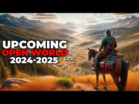 Top 20 NEW Upcoming Open World Games of 2024 & 2025 | Upcoming Open World Games 2024