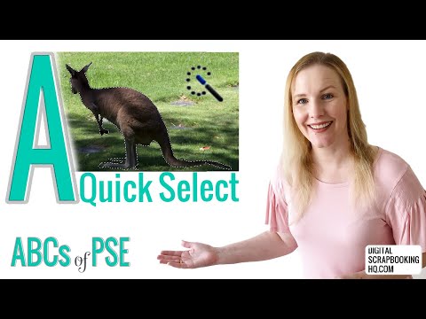 ABCs of PSE: A is for Quick Selection (Photoshop Elements 2021)