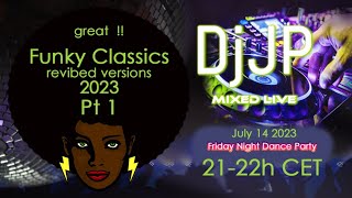 DJJP live summer 2023    Funky Classics Revived versions! Pt  1