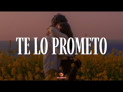 HUMBE - Te Lo Prometo || Vídeo con letra