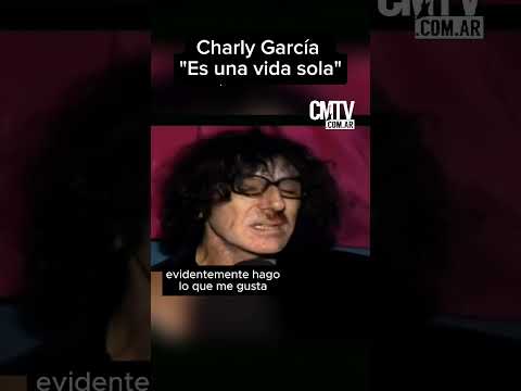 Charly García "Es una vida sola"