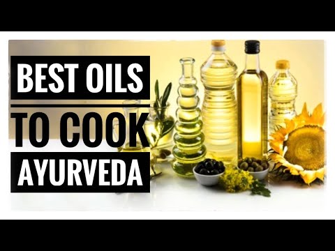 Best Oils to Cook With | Ayurveda