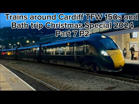 Trains around Cardiff TFW 150s and Bath trip Christmas Special 2024 Part 7 P2