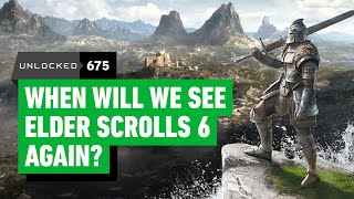 When Will We See Elder Scrolls 6 Again? – Unlocked 675