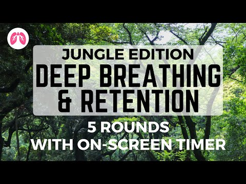 Deep Breathing & Retention Technique | Jungle Sounds | TAKE A DEEP BREATH