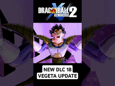 NEW VEGETA UPDATE! - Dragon Ball Xenoverse 2 (DLC 18)