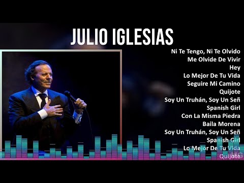 Julio Iglesias 2024 MIX Favorite Songs - Ni Te Tengo, Ni Te Olvido, Me Olvide De Vivir, Hey, Lo ...