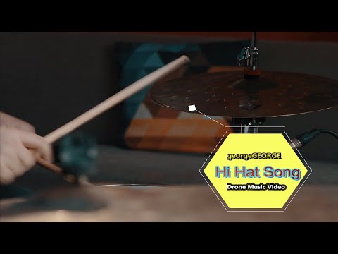 georgeGEORGE - Hi-Hat Song (Drone Music Video)