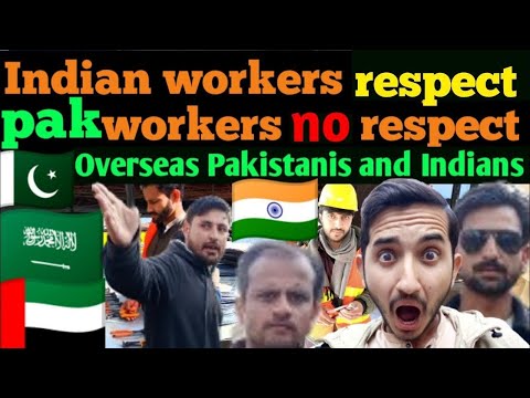 Respect Of Indian And Pakistani Workers Outside The Country