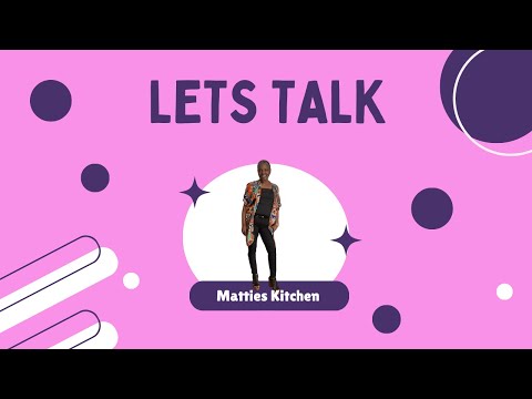 Running out of Ideas/ Let's Talk /Mattie's Kitchen