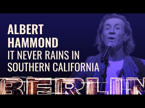 Albert Hammond - It Never Rains In Southern California [BERLIN LIVE]