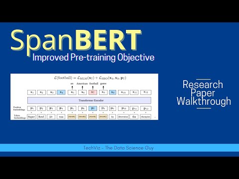 SpanBERT: Improving Pre-training by Representing and Predicting Spans (Research Paper Walkthrough)