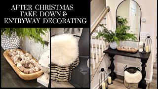 AFTER CHRISTMAS TAKE DOWN & ENTRYWAY DECORATING FOR THE WINTER