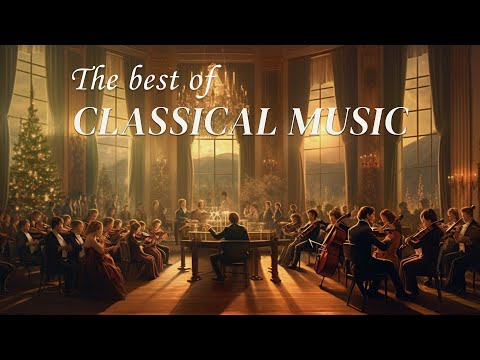 THE MOST BEAUTIFUL AND ROMANTIC CLASSICAL MUSIC FOR THE SOUL! Relaxing Classical Music | Mozart, Bac