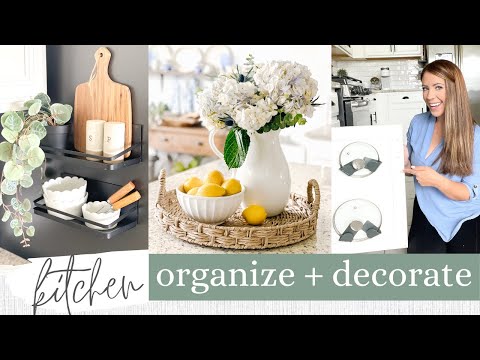 ORGANIZE + DECORATE MY KITCHEN | KITCHEN ORGANIZE WITH ME | KITCHEN DECORATING IDEAS | HOME EDIT