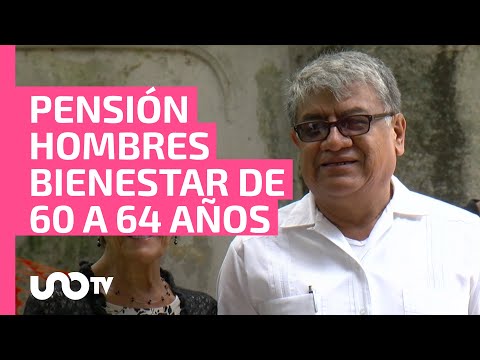 Pensión Hombres Bienestar de 60 a 64 años: estos son los requisitos y registro