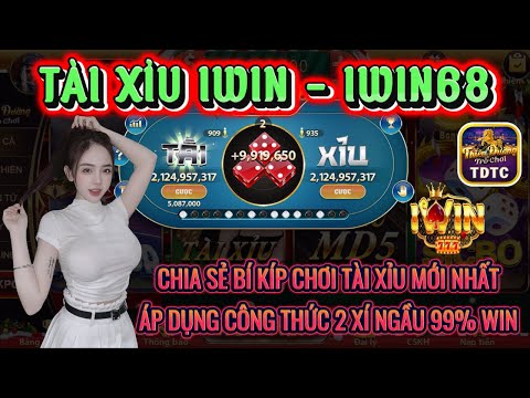 IWIN | Tài xỉu iwin | chia sẻ bí kíp chơi tài xỉu mới nhất - áp dụng công thức chơi cực mới