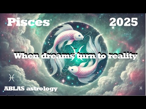 Pisces in 2025. Before, you had a dream. Now has come the time to make it real and long-lasting.