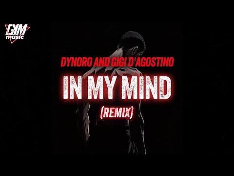 Workout Music | Dynoro & Gigi D’Agostino - In My Mind (Remix)