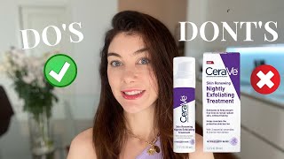 HOW TO PROPERLY USE CERAVE'S NIGHTLY EXFOLIATING TREATMENT | DO'S & DON'TS