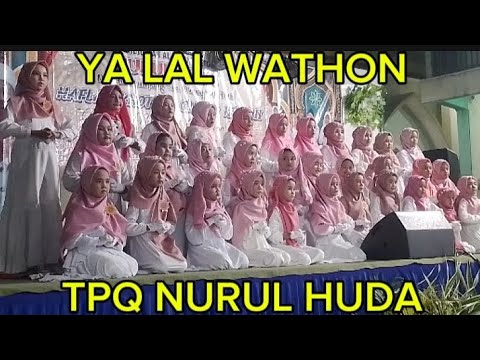 YA LAL WATHON TPQ NURUL HUDA