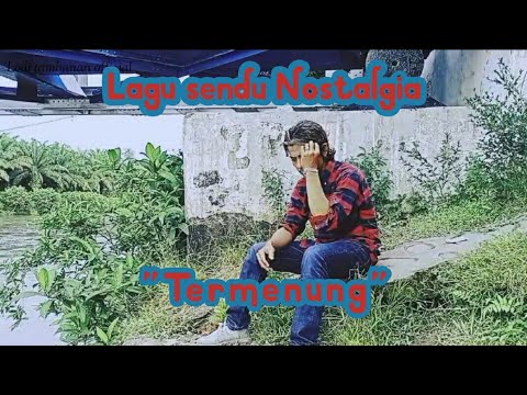 Lagu nostalgia_Termenung_@Lodi777