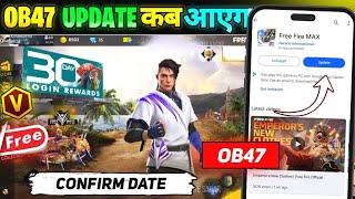 OB47 Update Kab Aayega || Free Fire Update Kab Aayega || OB47 Update Free Fire Kab Aayega