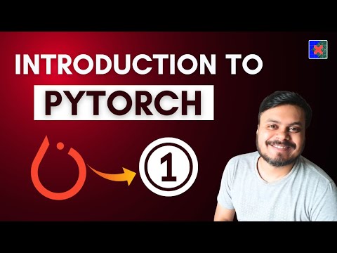 PyTorch for Beginners | Introduction to PyTorch | Video 1 | CampusX