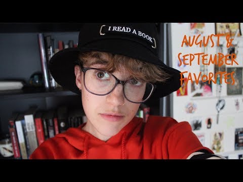 August & September Favorites!