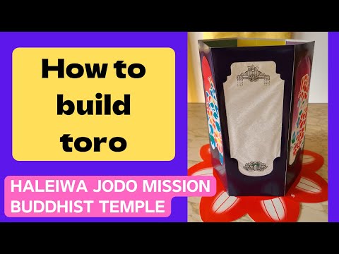 How to build toro (paper lantern) 灯篭作り Haleiwa Jodo Mission Jodo-shu Hawaii