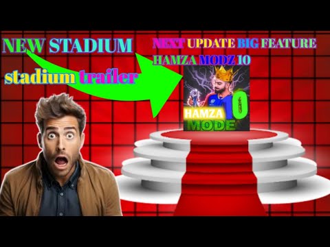 HAMZA MODZ 10 v² update big feature new 6 stadium but 2 stadium trailer 🏟️🏟️🏟️🏟️🏟️🏟️