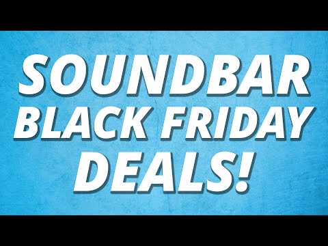 Soundbar Black Friday Deals! Sonos, Samsung, & Sony!