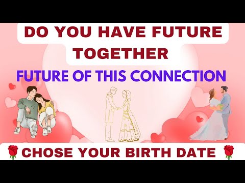 💝 DO YOU HAVE FUTURE TOGETHER 💝 KYA AAP DONO KA FUTURE HAI? FUTURE OF THIS CONNECTION 💖