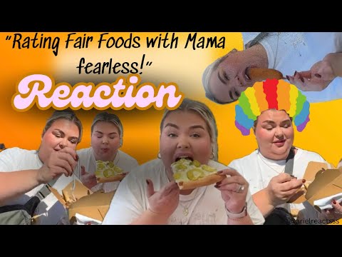 "RATING FAIR FOODS WITH MAMA FEARLESS"--REACTION!