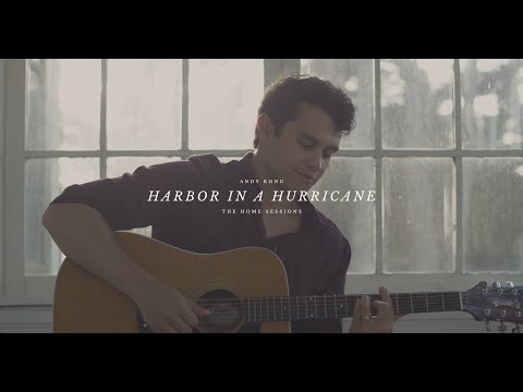 Andy Kong - Harbor In A Hurricane (Acoustic) | The Home Sessions