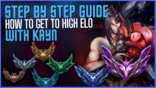 The Only Kayn Guide You Will Ever Need (Step by Step How To Climb To High Elo!)