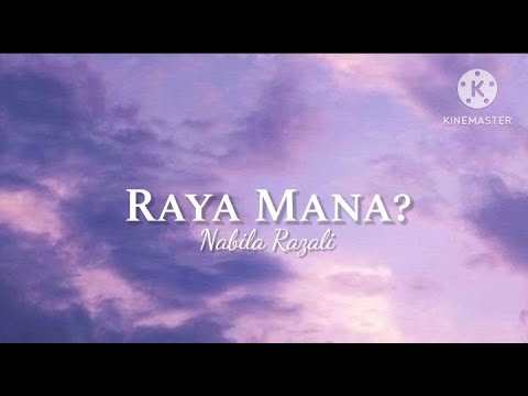 Raya Mana? - Nabila Razali (lirik)