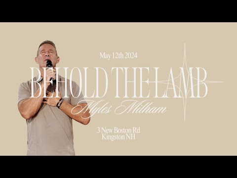 Behold The Lamb - Myles Milham