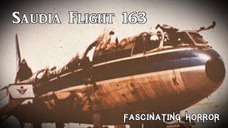 Saudia Flight 163 | A Short Documentary | Fascinating Horror