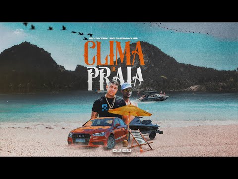 MC Dkziin e MC Duzinho SP - Clima de Praia (DJ Gu) [Áudio Oficial]