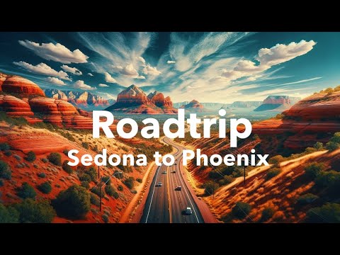 DRIVING ROAD TRIP Sedona AZ to Phoenix AZ.  4K!